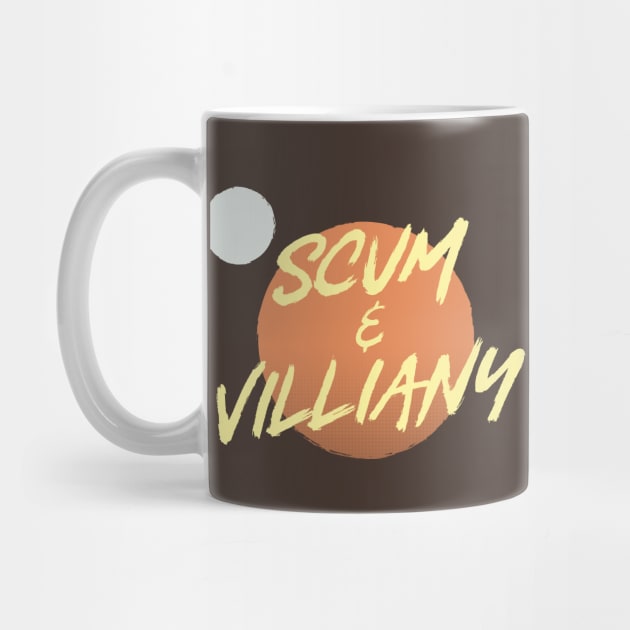 Scum & Villiany by BeezleBubRoss